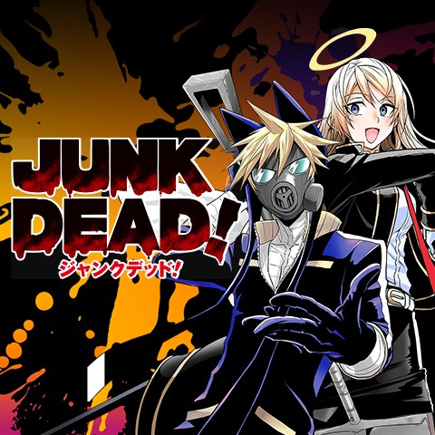 JUNKDEAD！