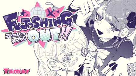 FUJOSHING OUT !!