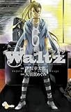 Waltz 6 (ゲッサン少年サンデーコミックス)